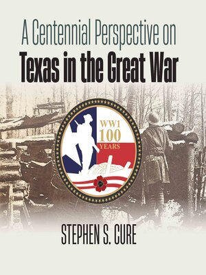 cover image of A Centennial Perspective on Texas in the Great War